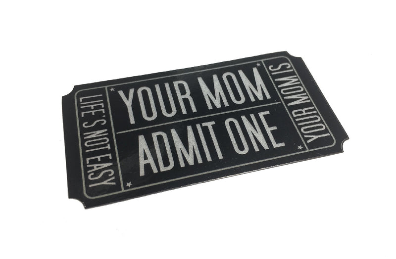 Empire Tactical USA - Your Mom Admit One Decal