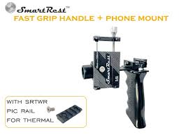 SMARTREST FAST GRIP HANDLE + PHONE MOUNT WITH PIC RAIL